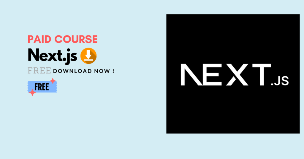 next.js paid course free download now !