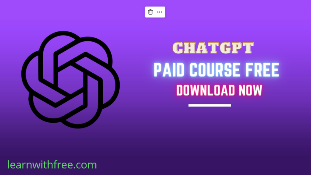 chatGPT paid course free download now