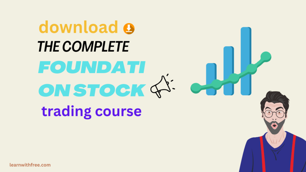 download the complete foundation stock trading course